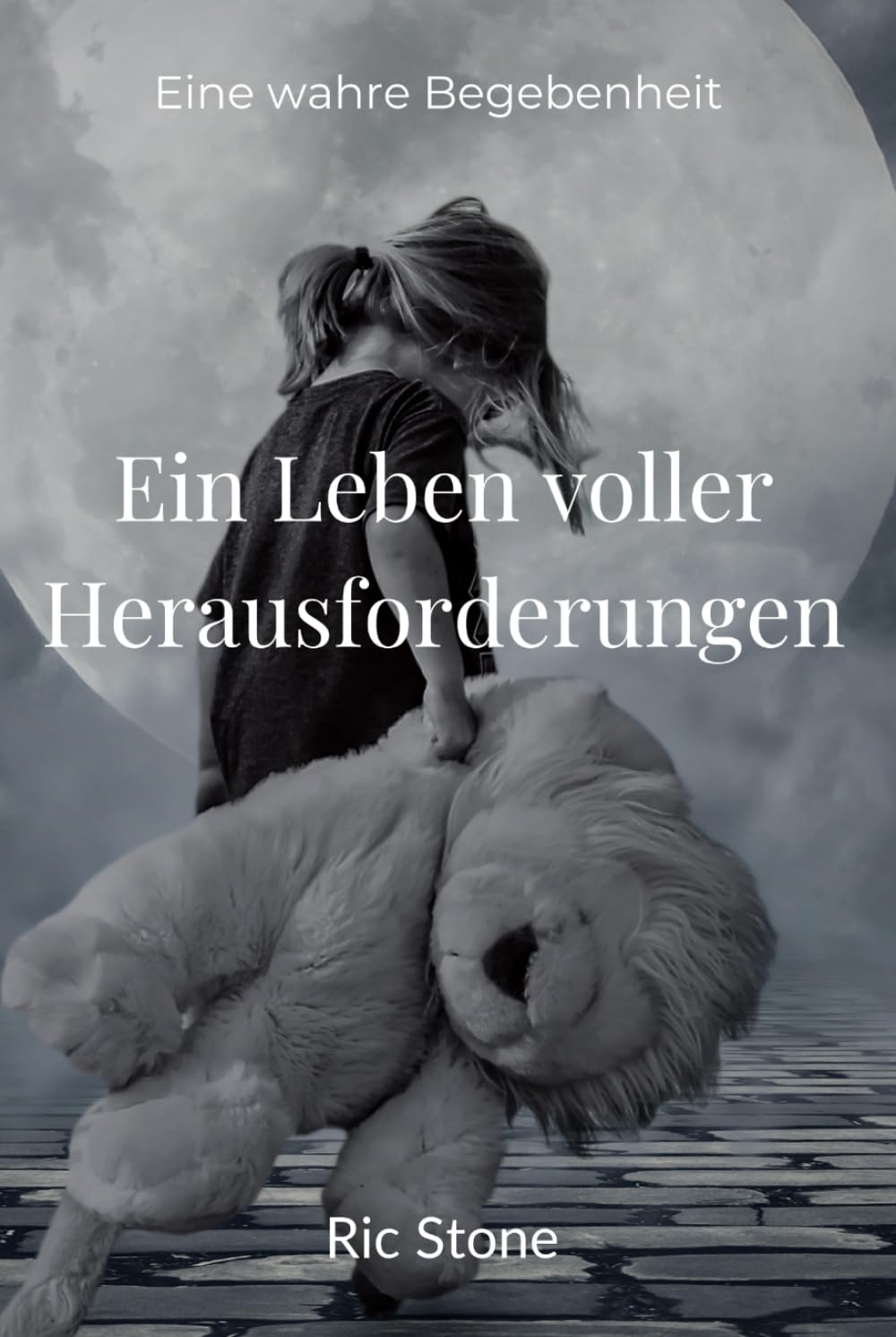 Ein Leben voller Herausforderungen: Eine wahre Begebenheit