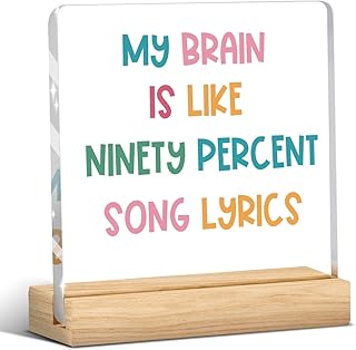 Funny Office Decor, Office Humor Decor for Women, Funny Music Gifts, Acrylic Sign with Wooden Stand for Room Decoration, Offices Living Room - My Brain Is Like Ninety Percent Song Lyrics