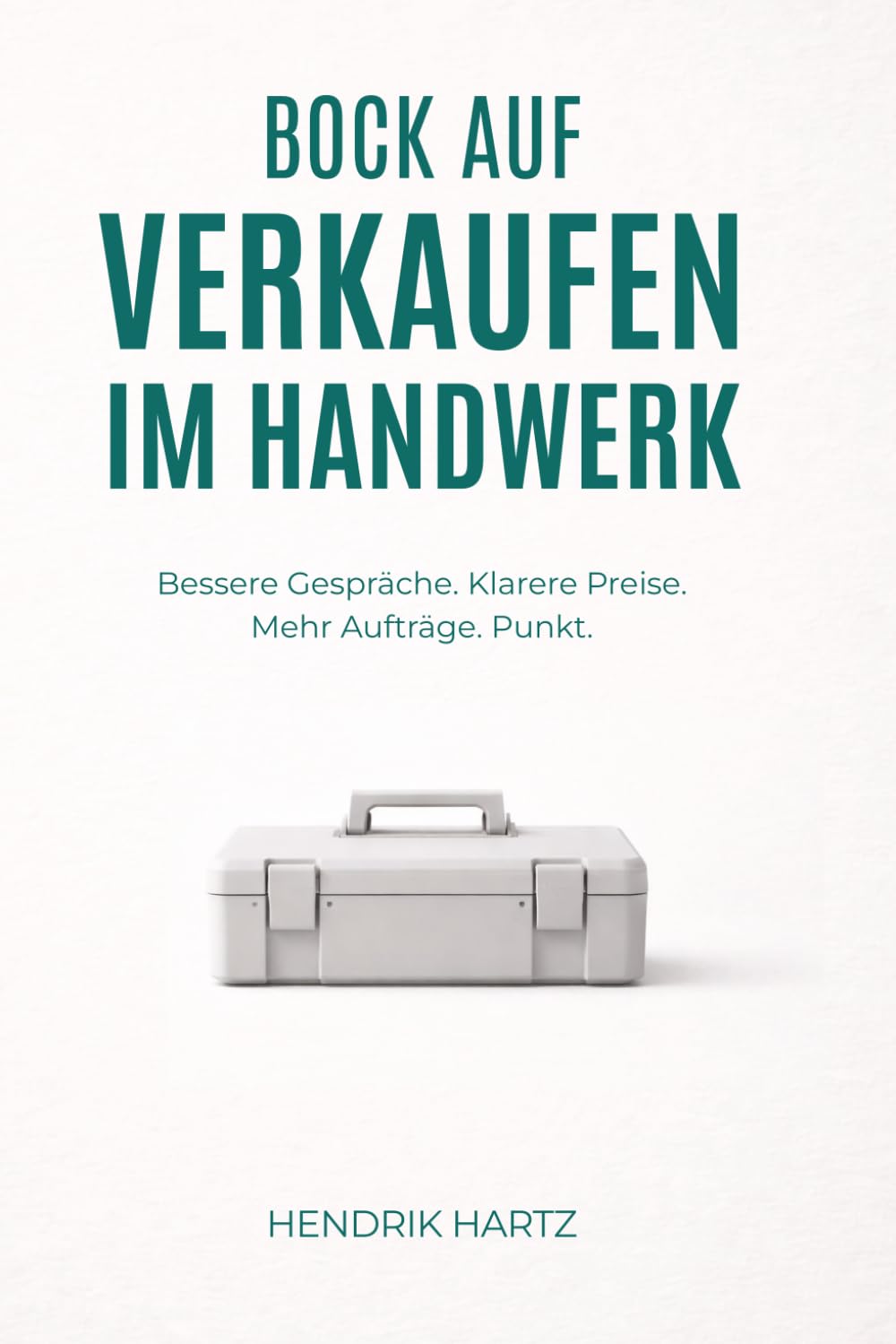Bock auf Verkaufen im Handwerk: Bessere Gespräche. Klarere Preise. Mehr Aufträge. Punkt.