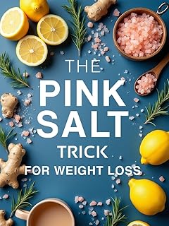 The Pink Salt Trick for Weight Loss: Get the recipes, ingredients, and more in this complete pink salt trick recipe cookbook.
