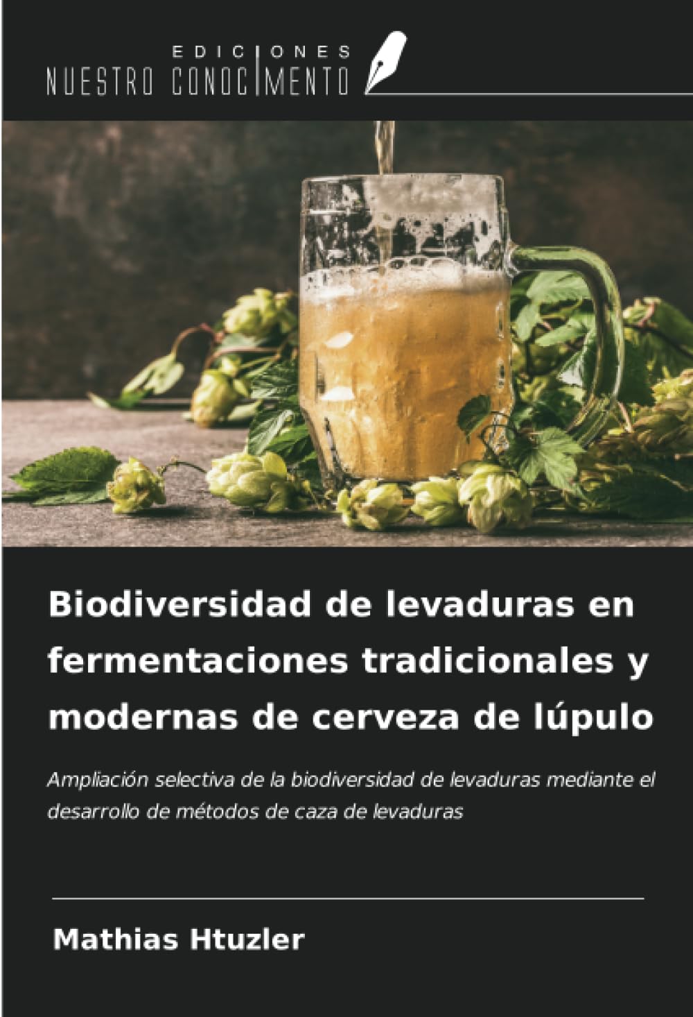 Biodiversidad de levaduras en fermentaciones tradicionales y modernas de cerveza de lúpulo