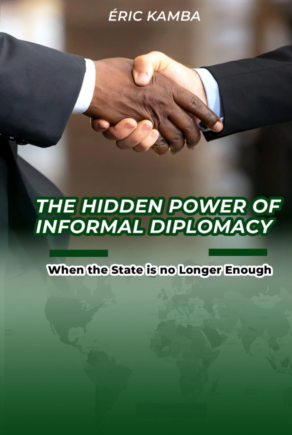 The Hidden Power of Informal Diplomacy When the State Is No Longer Enough