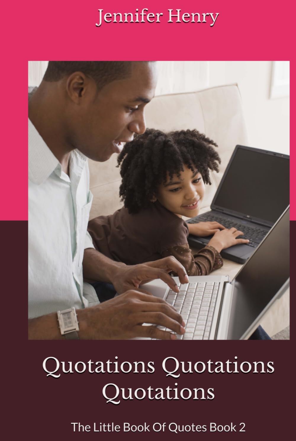 Quotations Quotations Quotations: The Little Book Of Quotes Book 2