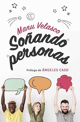 Soñando Personas: Prólogo de Ángeles Caso: Prólogo de Ängeles Caso (EDUCACION MENSAJERO, EDICIONES)