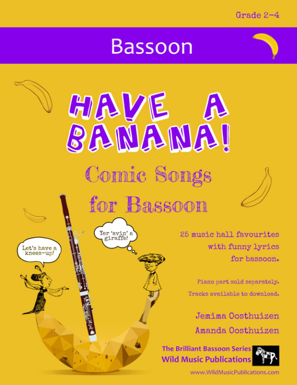 Have a Banana! Comic Songs for Bassoon: 25 Music Hall favourites with funny lyrics arranged for bassoon (Bassoon Music for Improvers and Refreshers)
