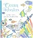 Ocean Wonders A Multi Level Adult Creative Coloring Book with Lay Flat Binding