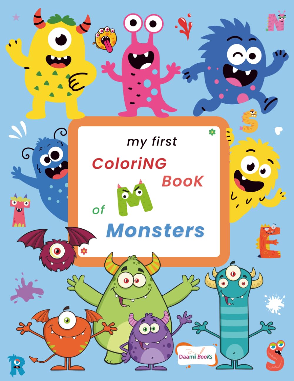My First Coloring Book of Monsters: 100 Cute & Silly Monsters to Color and Learn - Perfect for Toddlers & Kids Ages 2-7