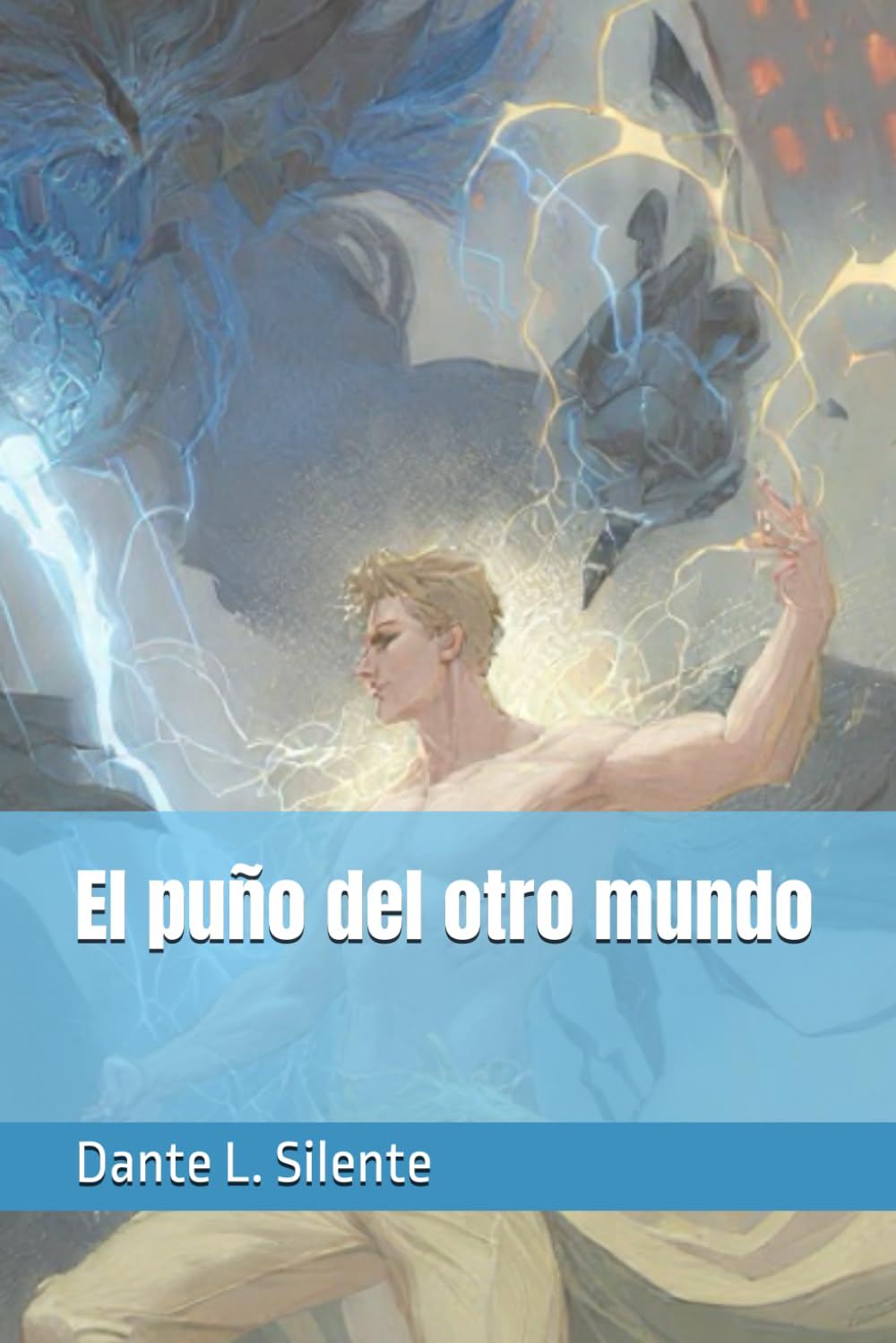 El puño del otro mundo (Núcleos de ceniza)