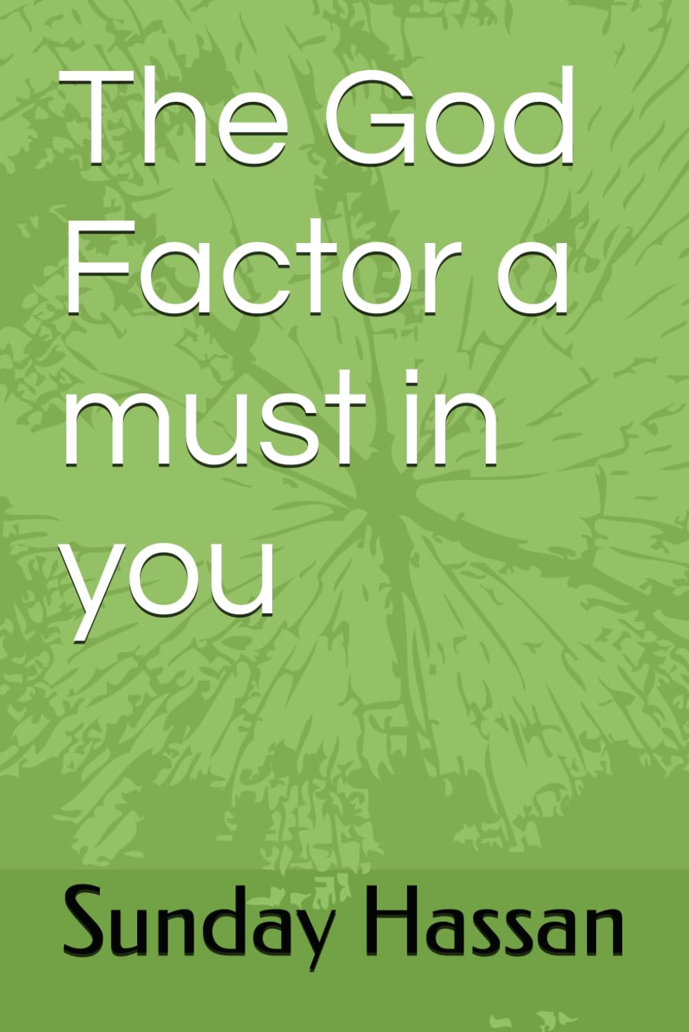 The God Factor a must in you