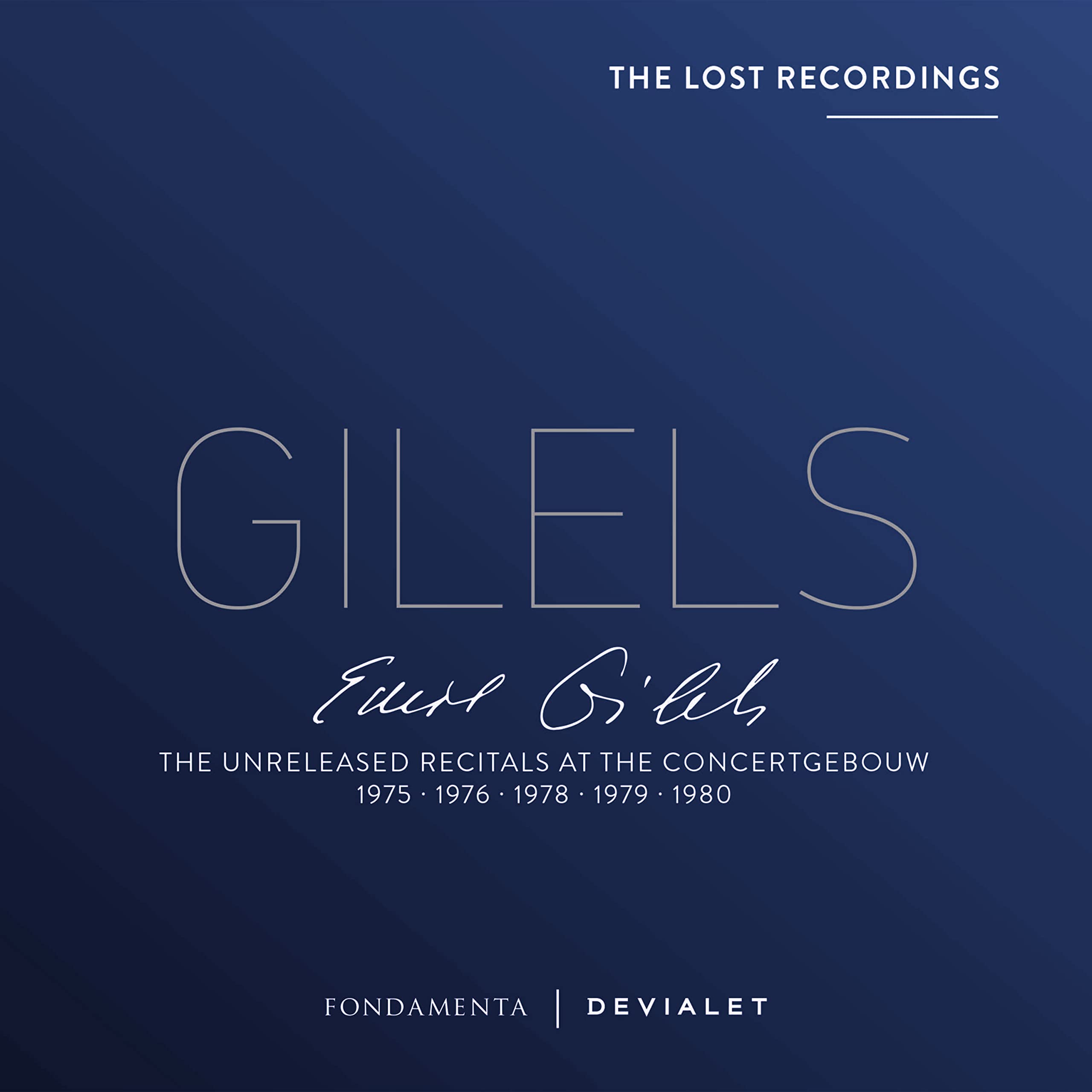 Emil Gilels: The Unreleased Recitals at the Concertgebouw 1975 - 1976 - 1978 - 1979 - 1980