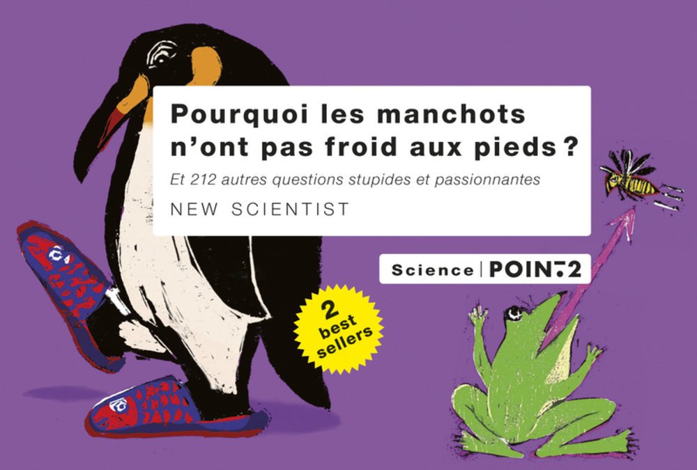 Pourquoi les manchots n'ont pas froid aux pieds? Collectif and Witkowski, Nicolas