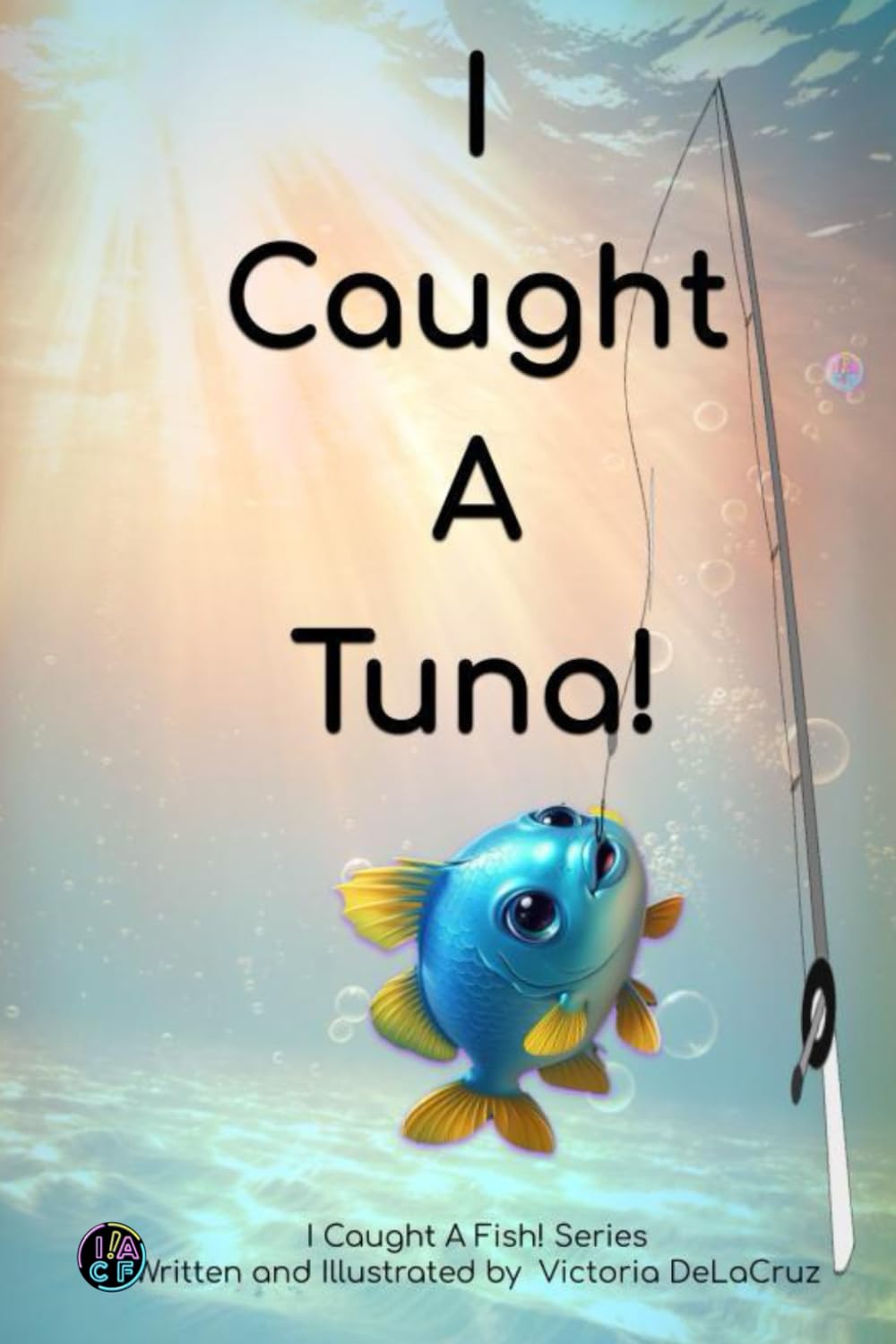 I Caught A Tuna! (I Caught A Fish!)
