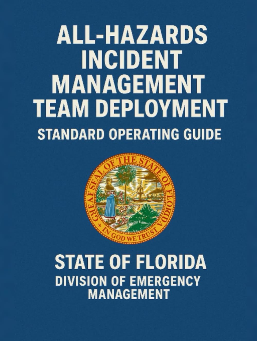 All-Hazards Incident Management Qualification Standard Operating Guide