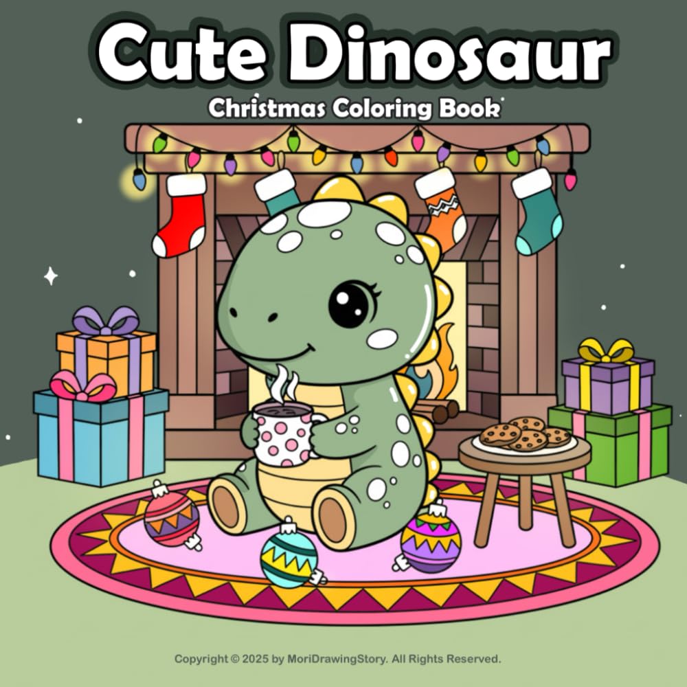 Cute Dinosaur Coloring Book: Cute & Cozy Christmas Dinosaur Coloring Book with Bold, Easy Lines for Kids and Adults