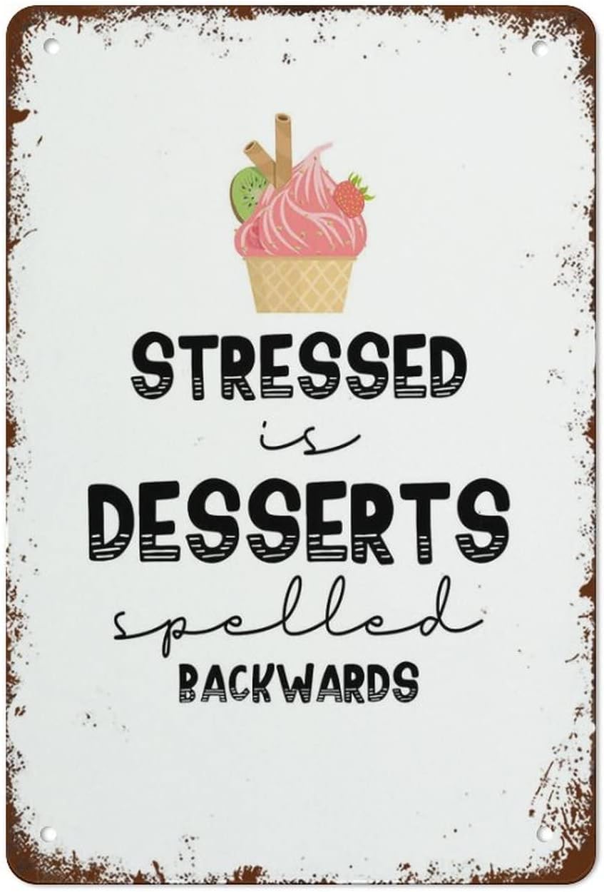 Dpunvma Women's Style-7 Funny Novely Decor Tin Sign Stressed Is Desserts Spelled Backwards Print Funny Novely Kitchen Poster Decor For Home Bar Cafe Office Store Hotel Room Gift For Men 8X12 Inch Plaque Tin Sign