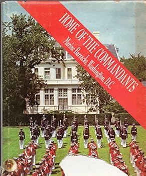 Hardcover Home of Commandants: Marine Barracks, Washington DC. Book
