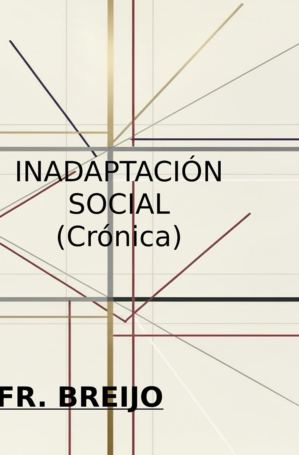 Inadaptación social (Crónica) (HUMOR IRÓNICO)