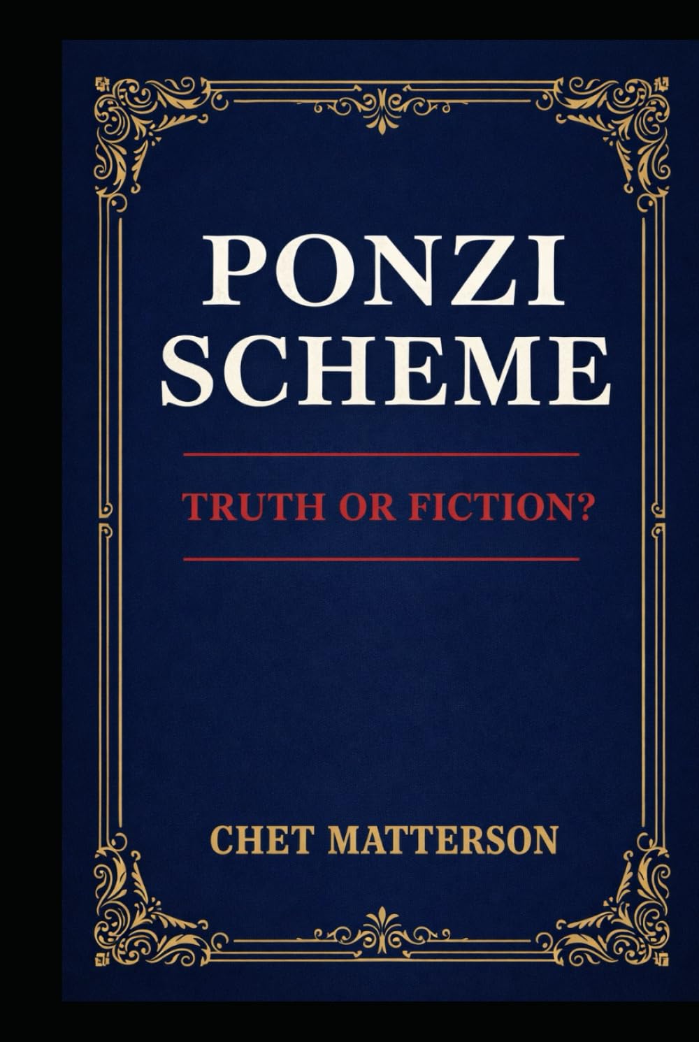 Ponzi Scheme: Fact or Fiction (History's Famous Stories: Truth or Fiction)