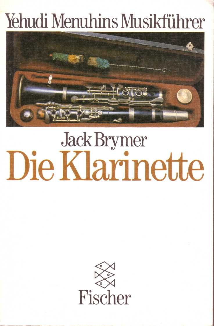Die Klarinette [Yehudi Menuhins Musikführer]