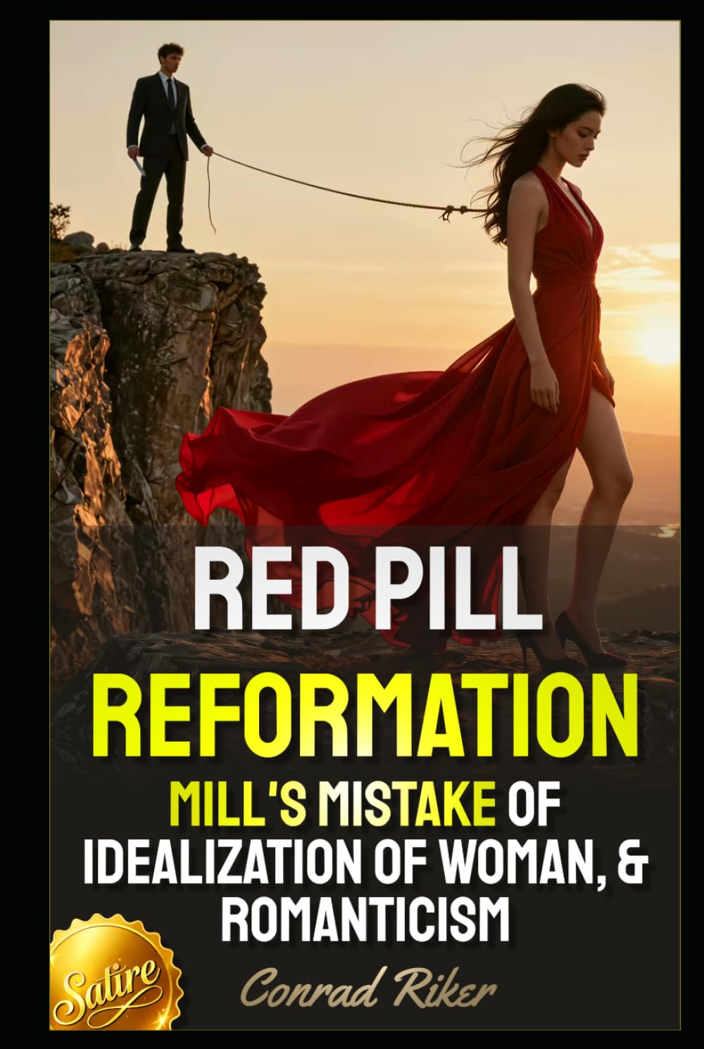 Red Pill Reformation: Mill's Mistake Of Idealization Of Woman, & Romanticism (Redpilled Progressive (satire))