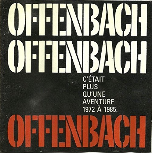 C'était Plus Qu'une Aventure 1972 À 1985 - 1989 - (Canada) [Audio CD] OFFENBACH