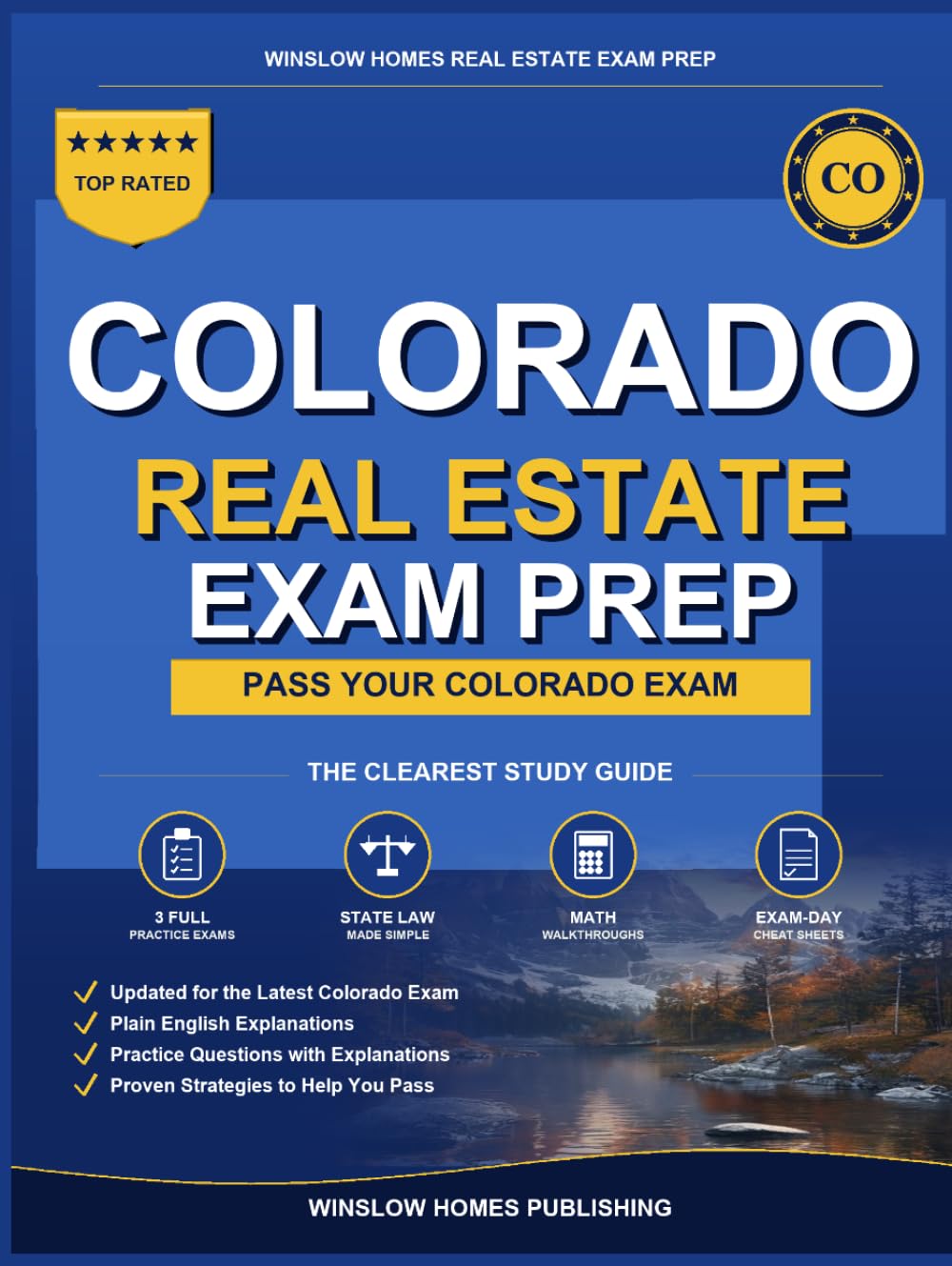 Colorado Real Estate Exam Prep: The Simple Step-by-Step Study Guide to Pass Your Colorado Salesperson License Exam on the First Try With Practice ... Easy (Winslow Homes Real Estate Exam Prep)