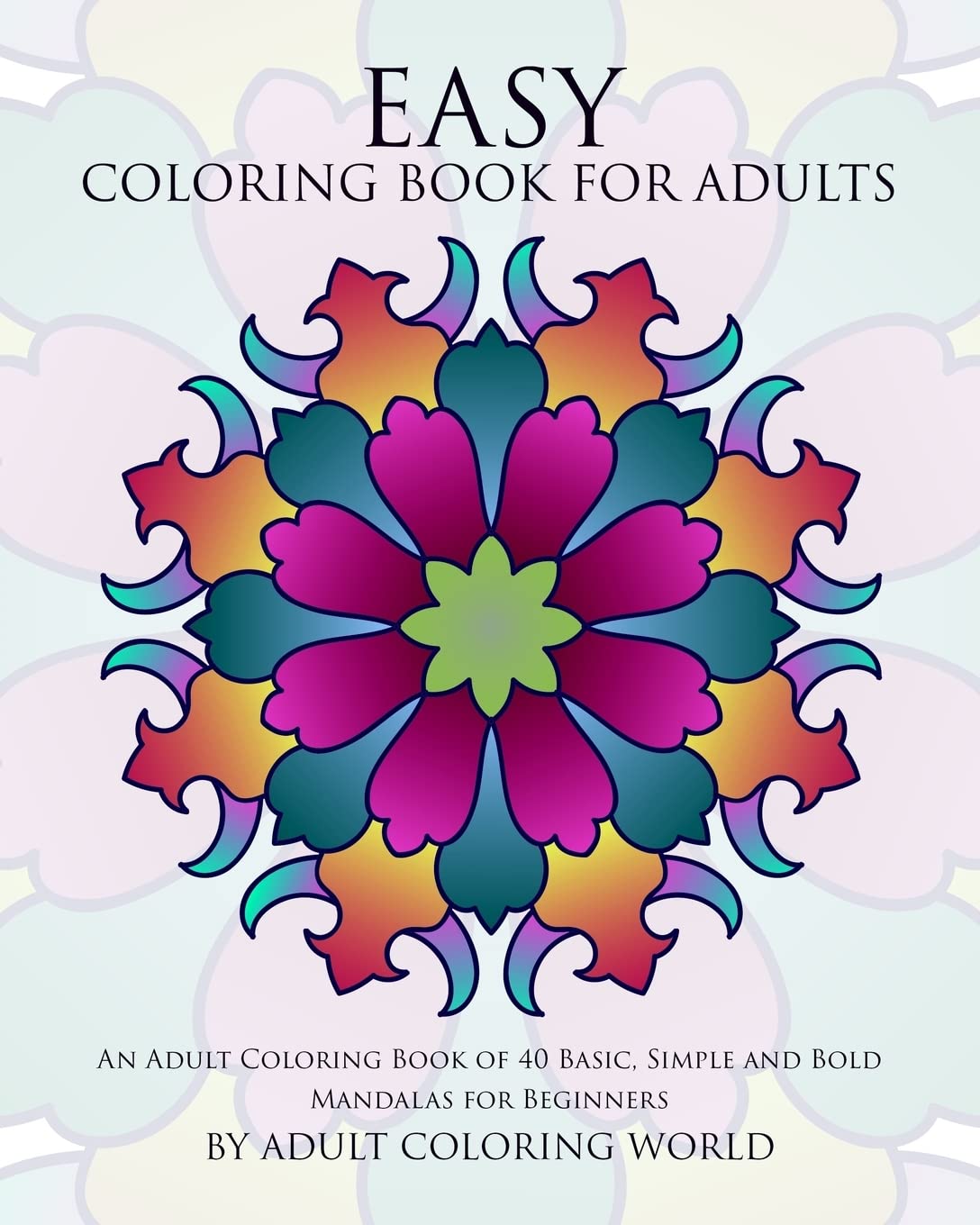 Amazon.com: Easy Coloring Book For Adults: An Adult Coloring Book of 40 ...