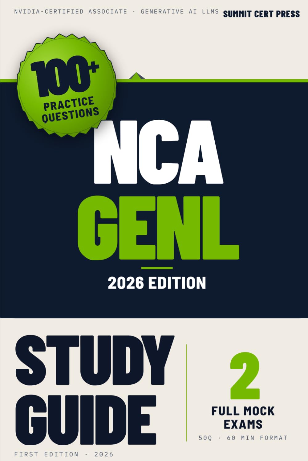 NVIDIA Generative AI LLMs Certification 2026 Study Guide: Complete Exam Prep for the NVIDIA Certified Associate Generative AI LLMs (NCA-GENL)