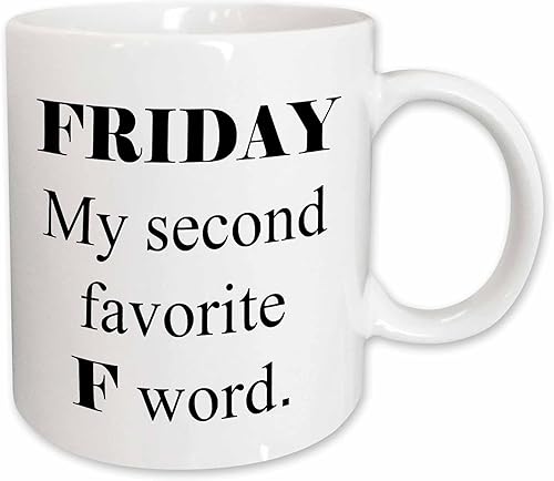 3dRose Friday, My Second Favorite F Word - Taza de 15 onzas, color blanco