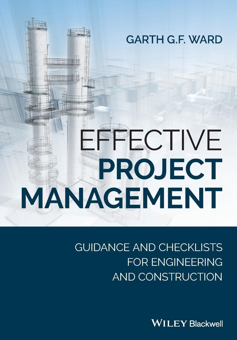 Effective Project Management: Guidance and Checklists for Engineering and Construction