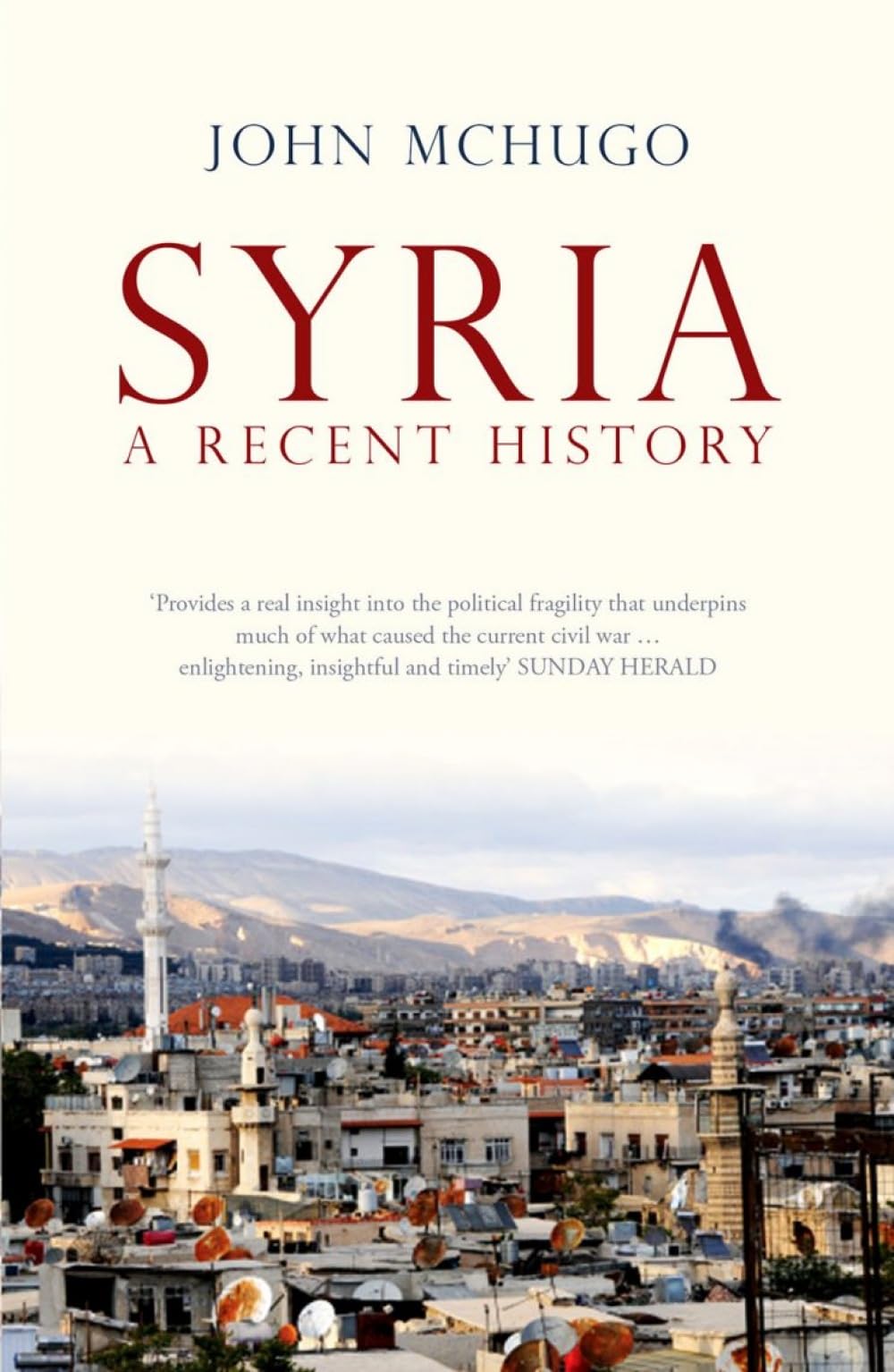 Syria: A Recent History By John McHugo