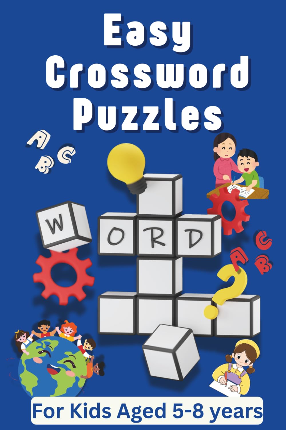 Little Minds Crossword Adventure: 55 Fun & Easy Word Puzzles for Clever Kids Ages 5–8