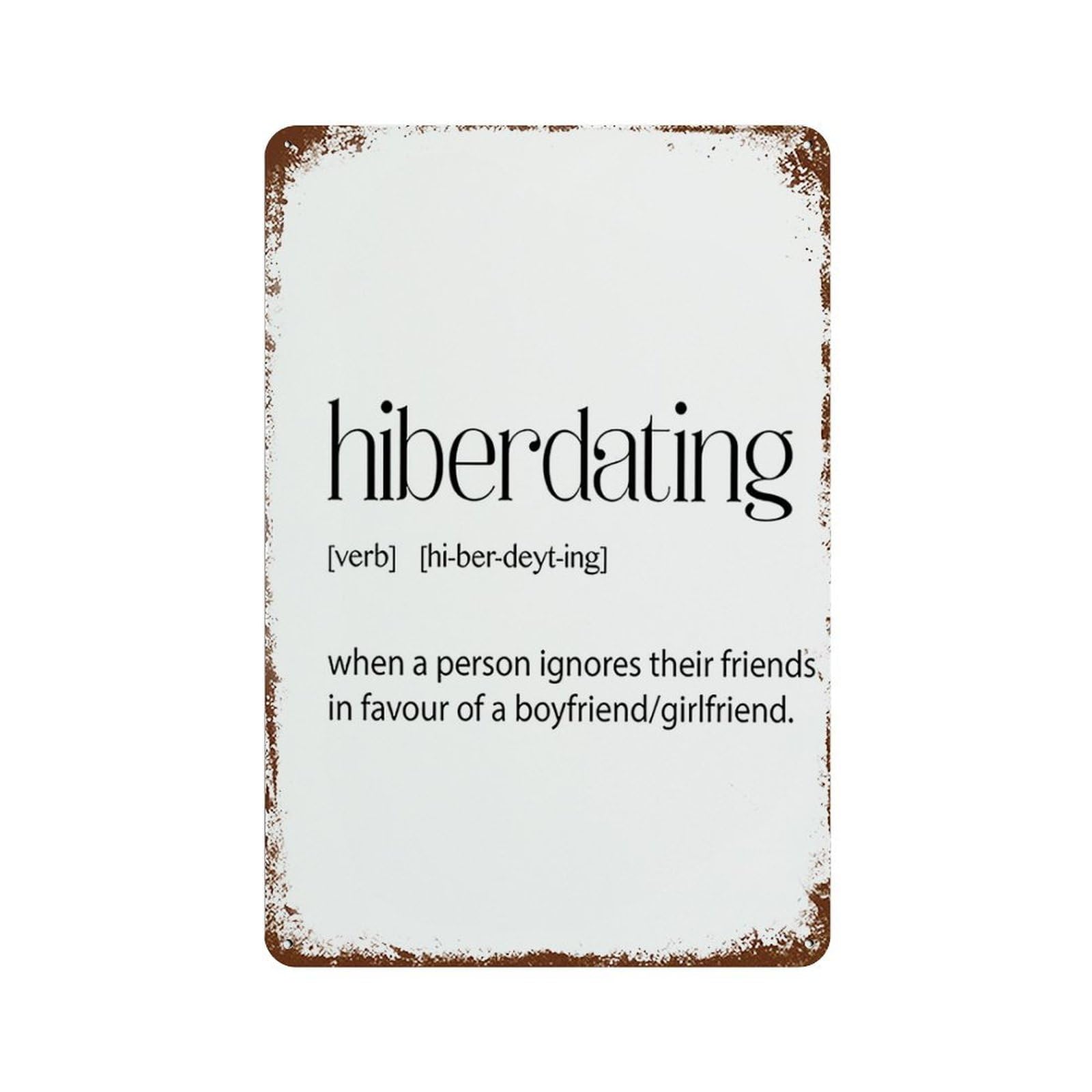 xiaoxiaoshen Hiberdating Definition Wall Decor Art Metal Tin Poster Modern Home Decor Art Home Bar Shop Decorations Vintage Sign 30x20cm