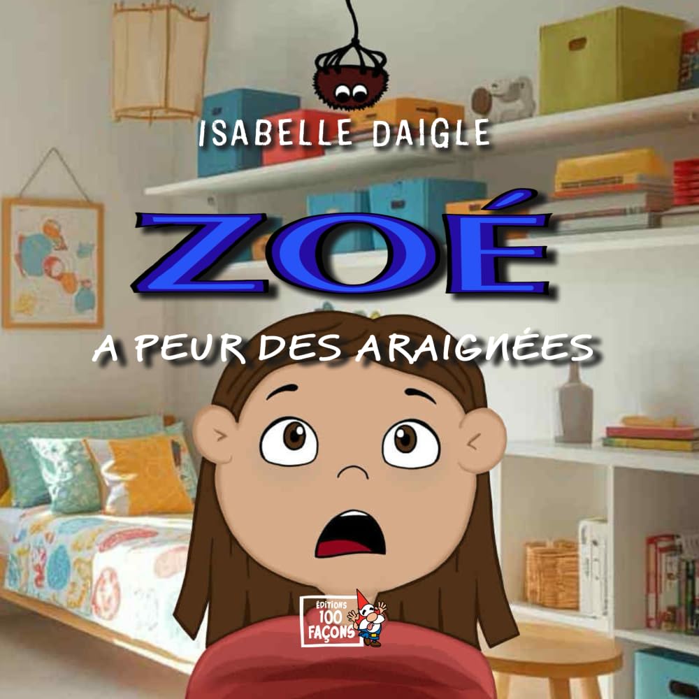 Zoé a peur des araignées (Le émotions)