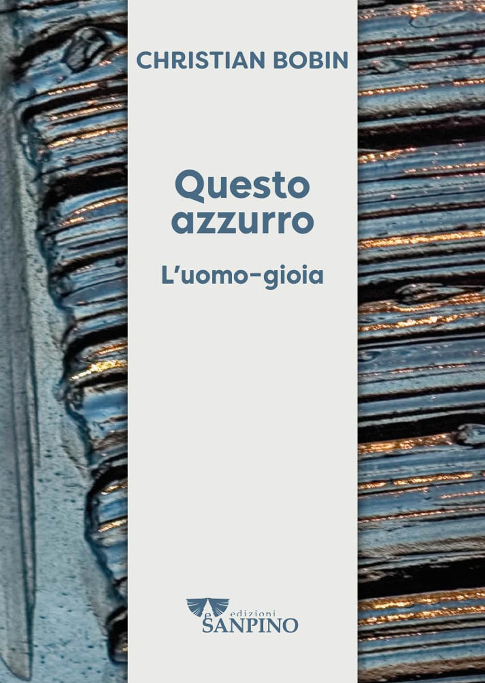 Questo Azzurro. L'uomo-Gioia - 4