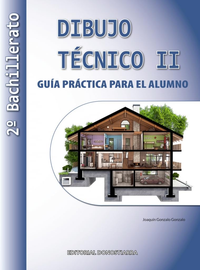 Dibujo Técnico II - 2º Bachillerato. Guía práctica para el alumno (SIN COLECCION)