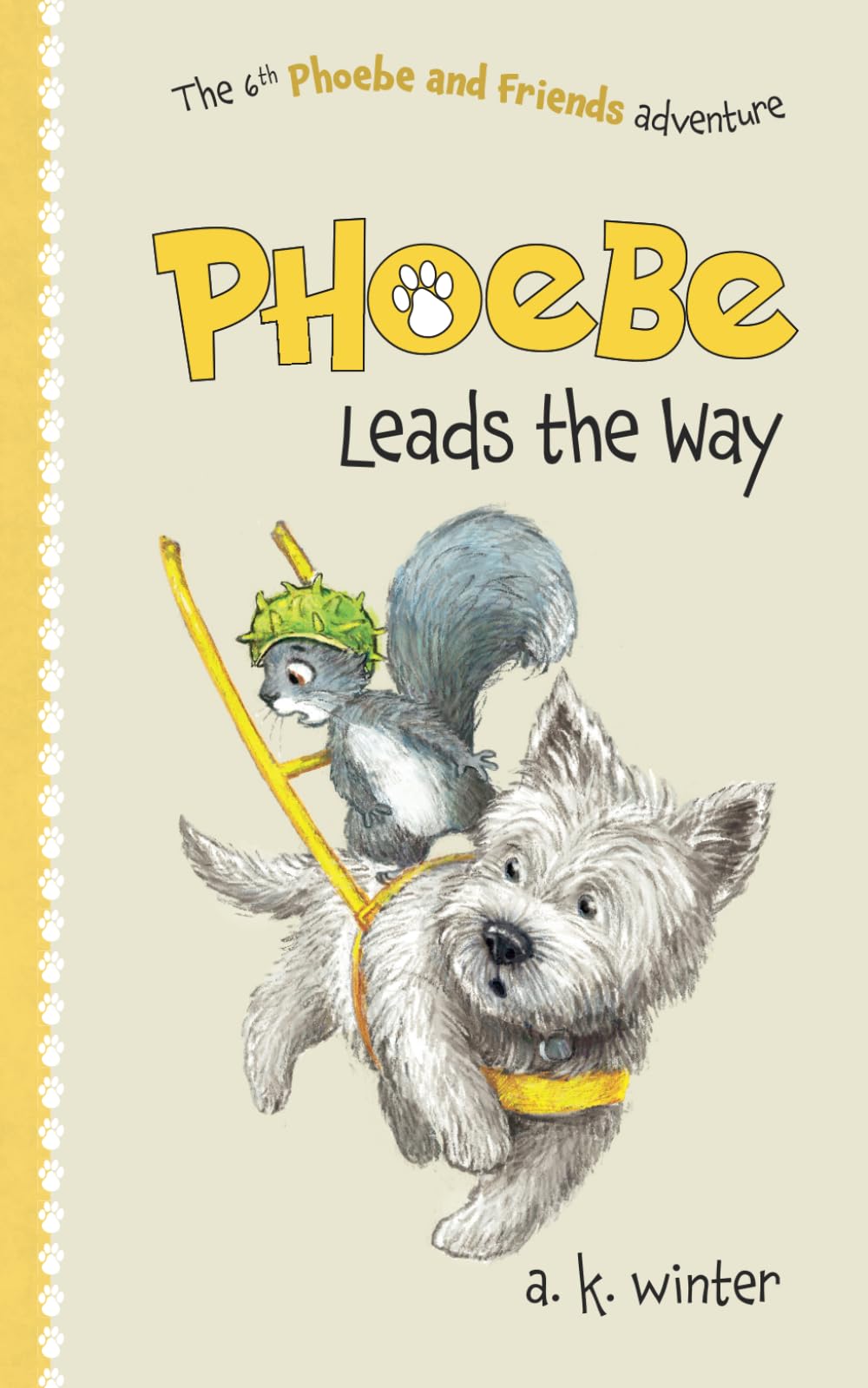 Phoebe Leads the Way: 6 (Phoebe and Friends Adventures)