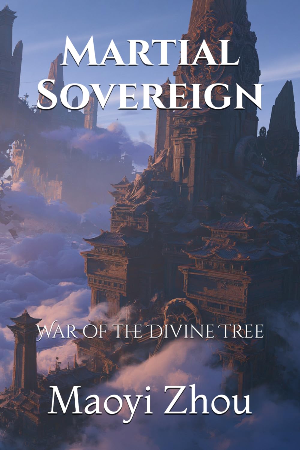 Martial Sovereign: War of the Divine Tree (Path of the Martial Sovereign)