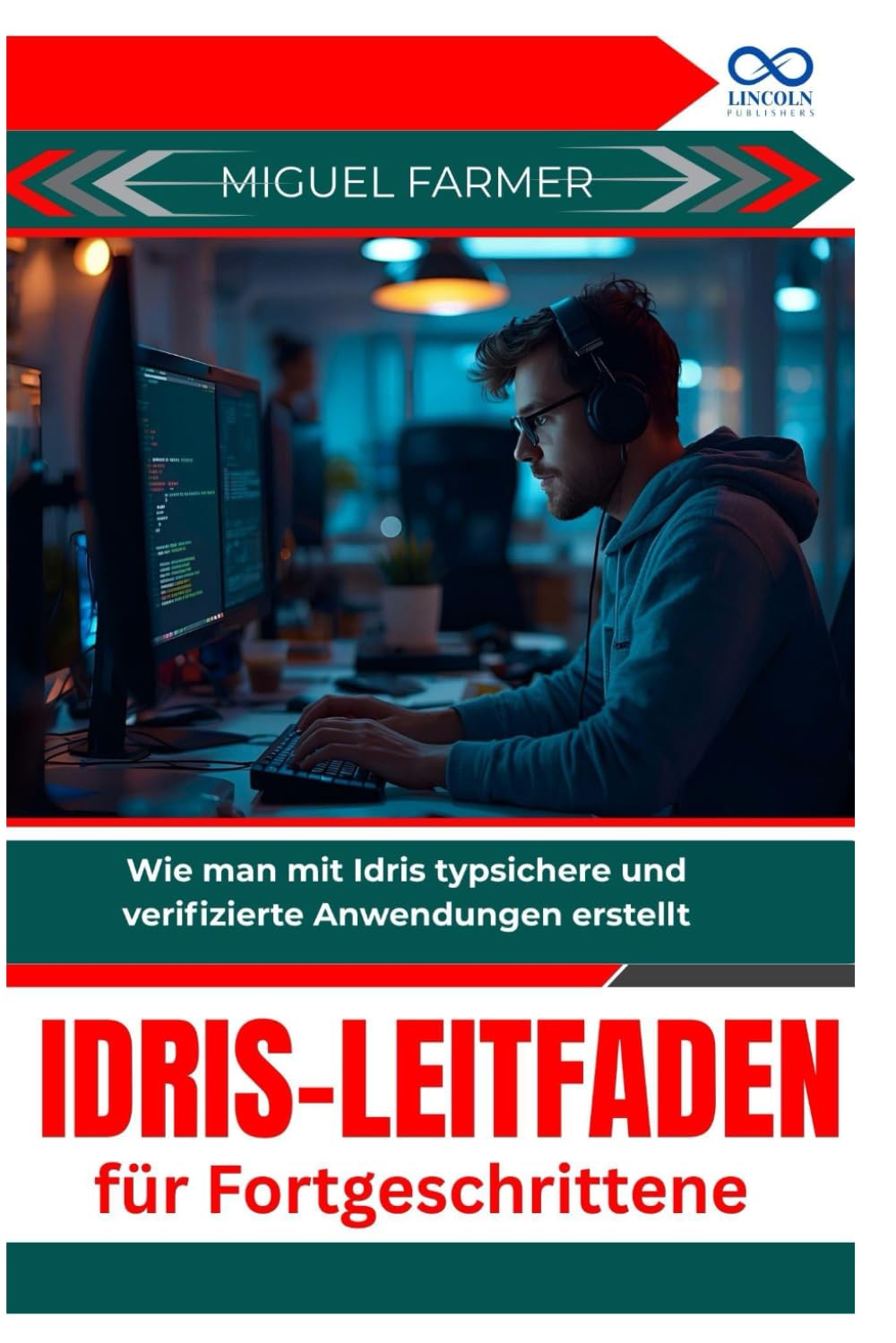 Idris-Leitfaden für Fortgeschrittene: Wie man mit Idris typsichere und verifizierte Anwendungen erstellt
