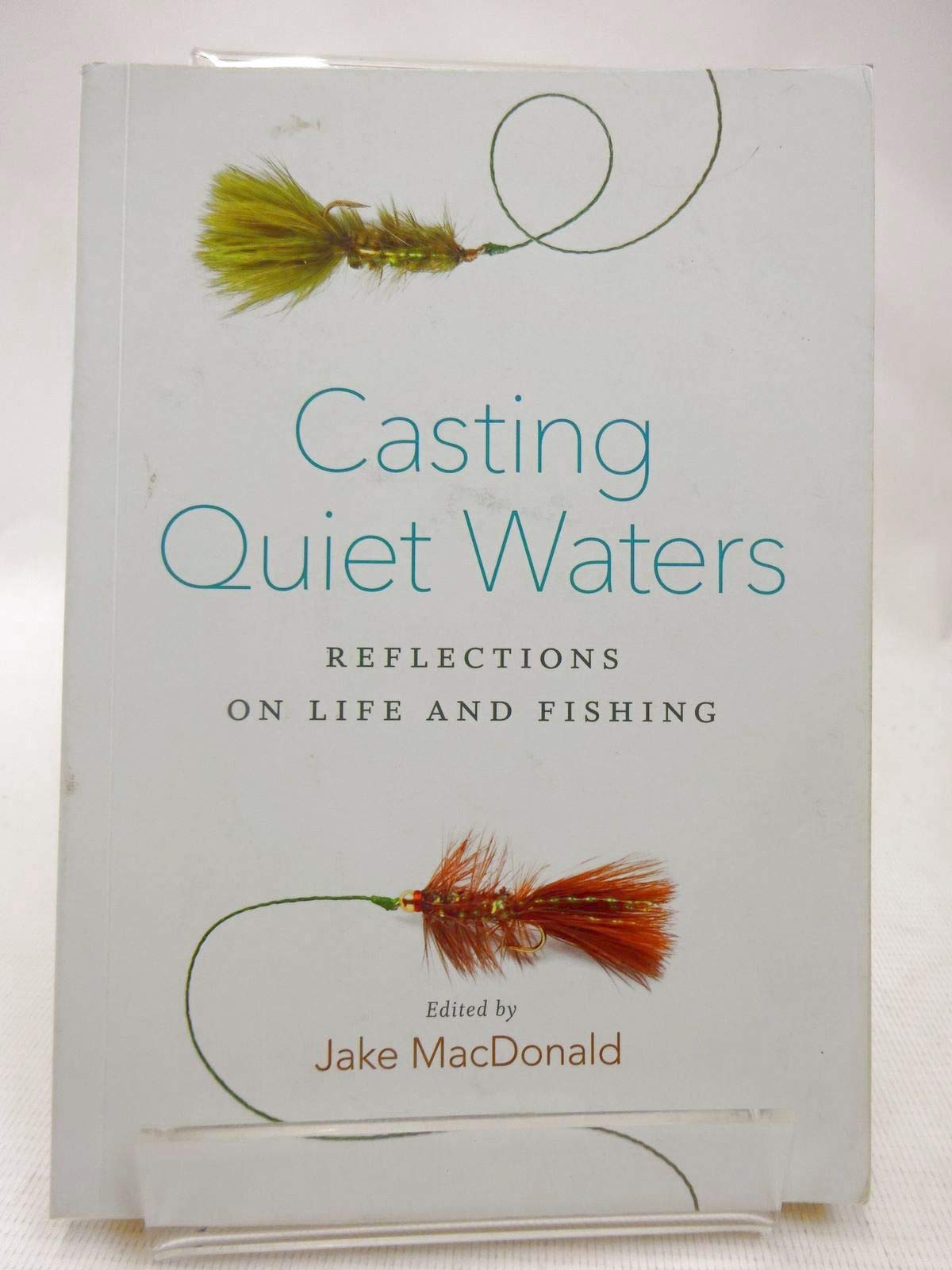 Casting Quiet Waters: Reflections on Life and Fishing