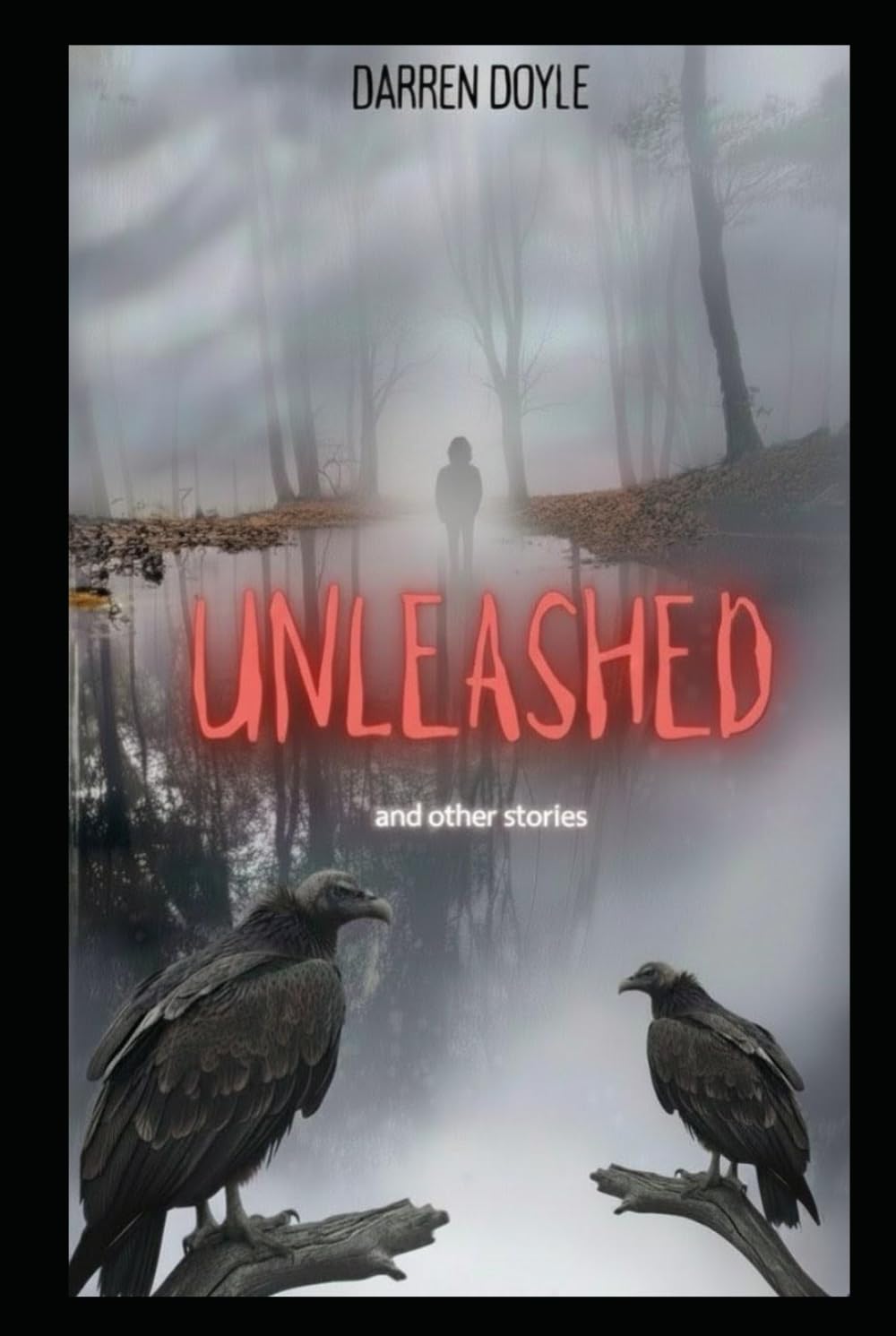 UNLEASHED and other stories