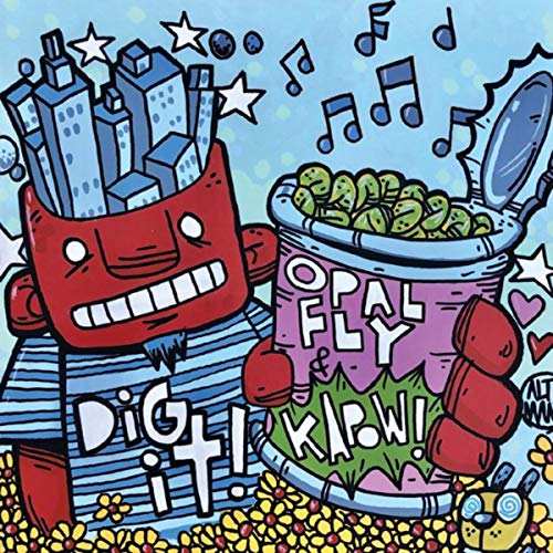 Opal Fly Play Dig It! by Opal Fly and Kapow! on Amazon Music