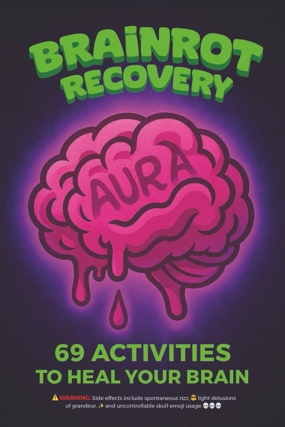 Brainrot Recovery: 69 Activities to Heal Your Brain