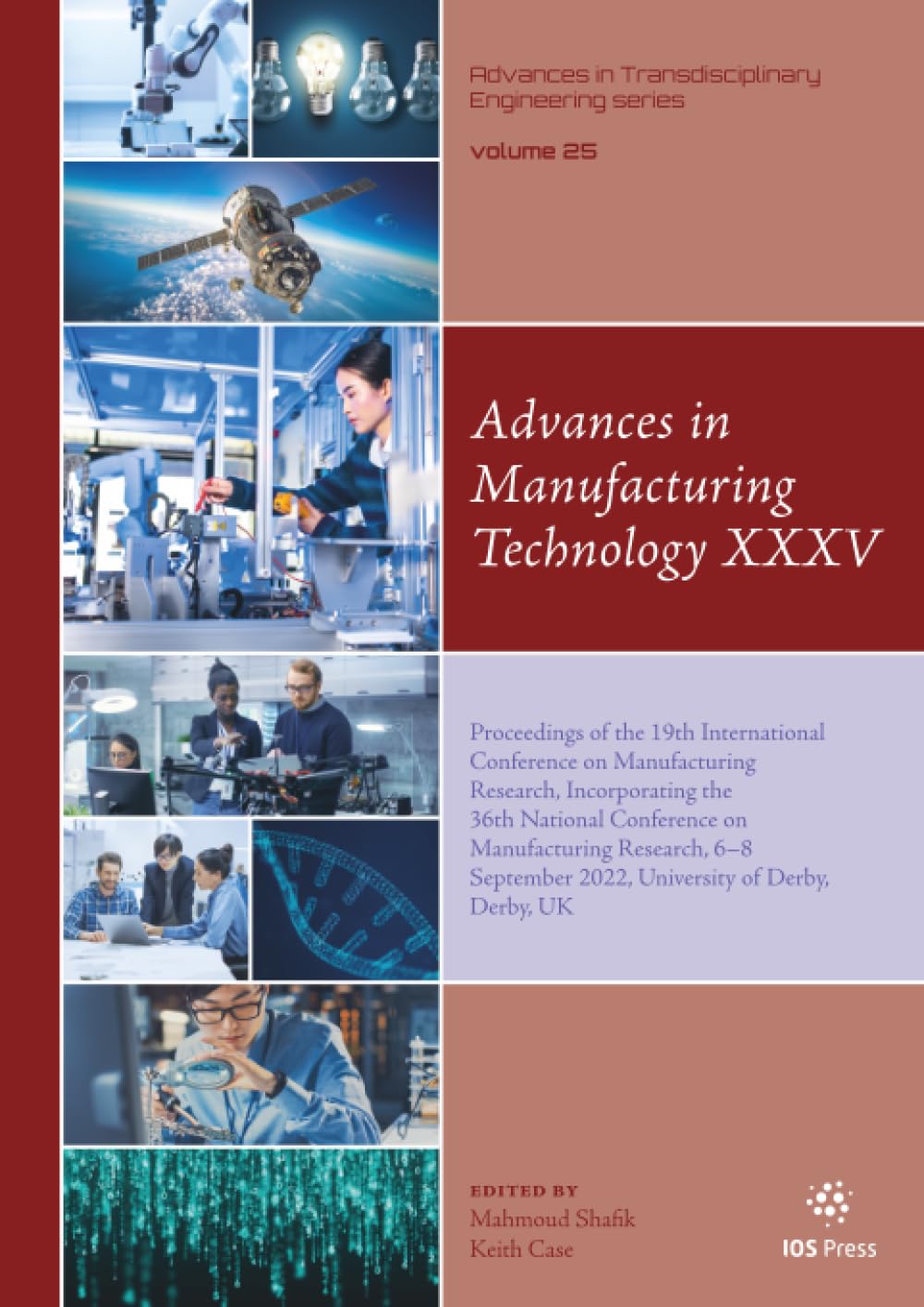 Advances in Manufacturing Technology XXXV: Proceedings of the 19th International Conference on Manufacturing Research, Incorporating the 36th National ... in Transdisciplinary Engineering, 25)