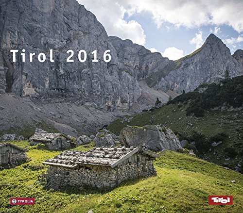Tirol 2016: Mit Fotos von Thomas Defner Tirol 2016: Mit Fotos von Thomas Defner