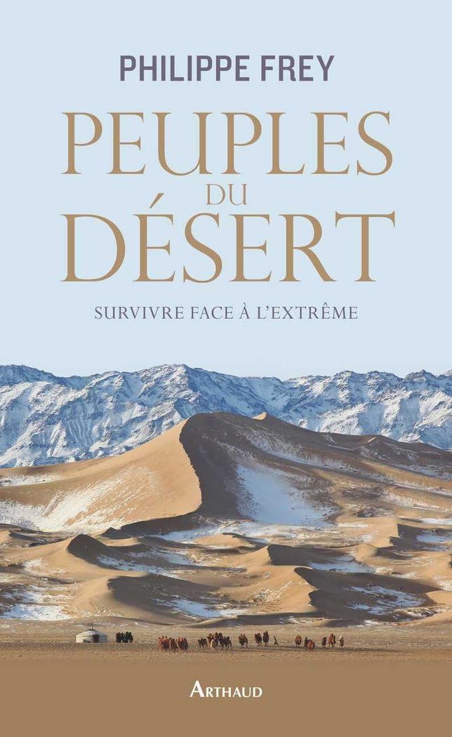 Peuples du désert: Survivre face à l'extrême