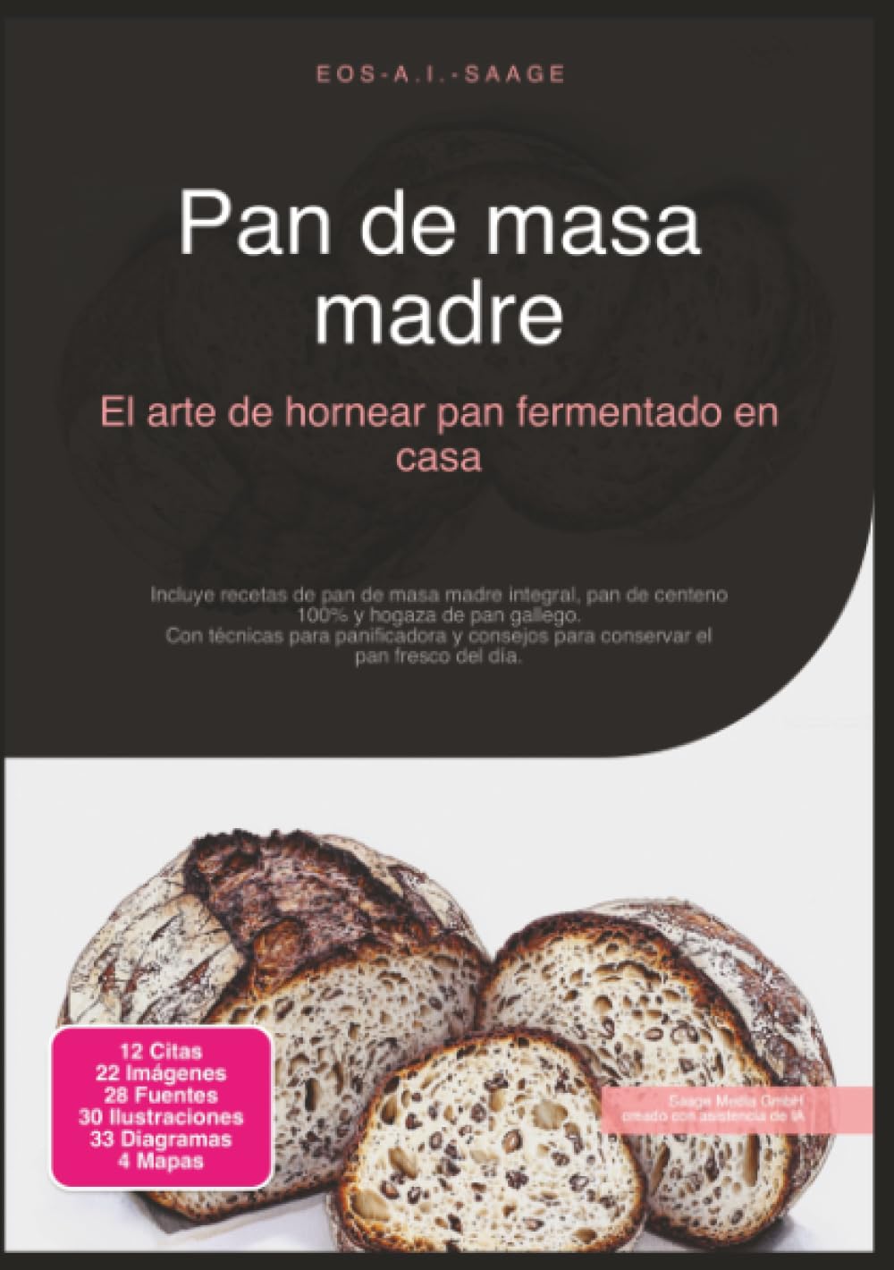 Pan de masa madre: El arte de hornear pan fermentado en casa
