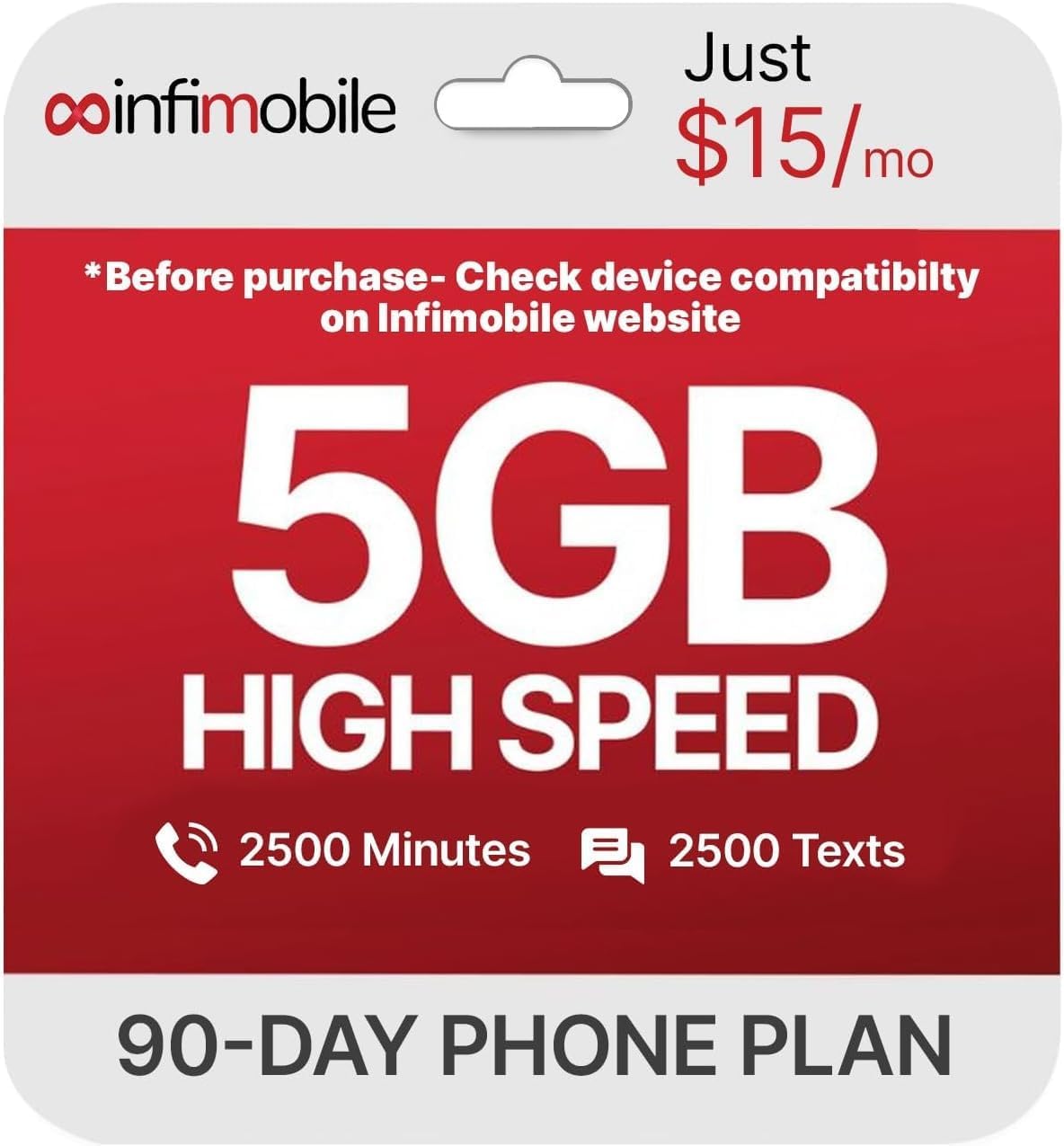 $15/Month | Infimobile Prepaid Plan: 3 Months | 5GB High-Speed Data Per Month | 2500 Minutes and 2500 Text| Prepaid Plan Service SIM Card | Nationwide Coverage | 4G, 5G T-Network