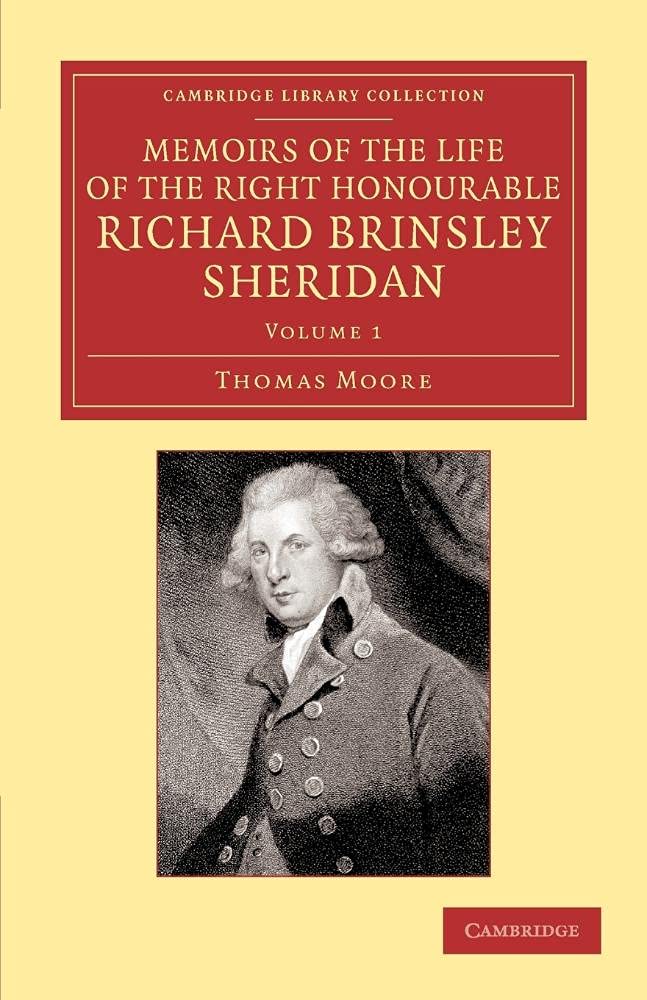 Memoirs of the Life of the Right Honourable Richard Brinsley ... - 9781108065009