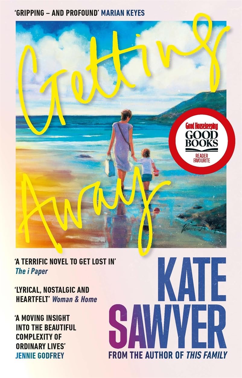 Getting Away: A sweeping new novel from the author of THIS FAMILY and THE STRANDING